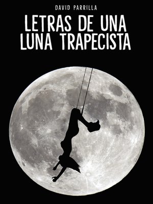 cover image of Letras de una luna trapecista